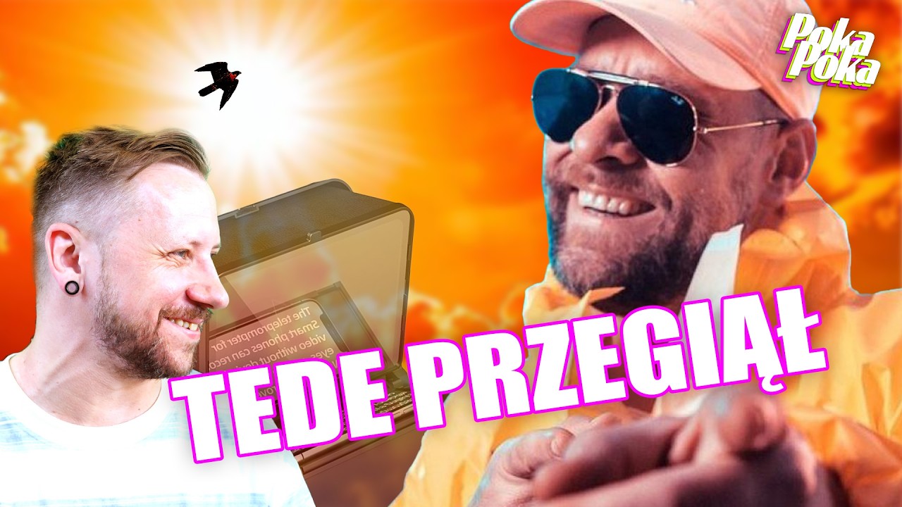 TEDE PRZEGIĄŁ w ten UPAŁ - POKA POKA 168