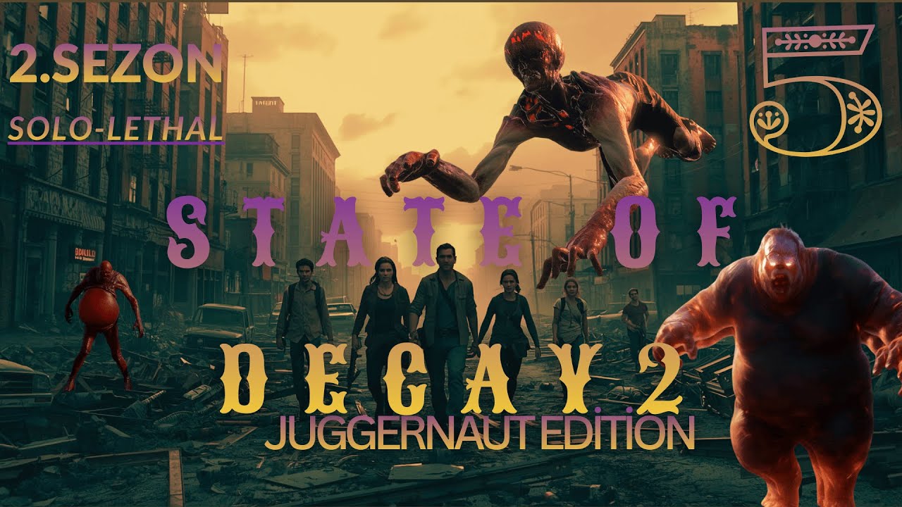 STATE OF DECAY 2 : JUGGERNAUT EDİTİON / 5.56-7.62 EKLENTİ NERDESİN | TR YAMA  - LETHAL - BÖLÜM 5