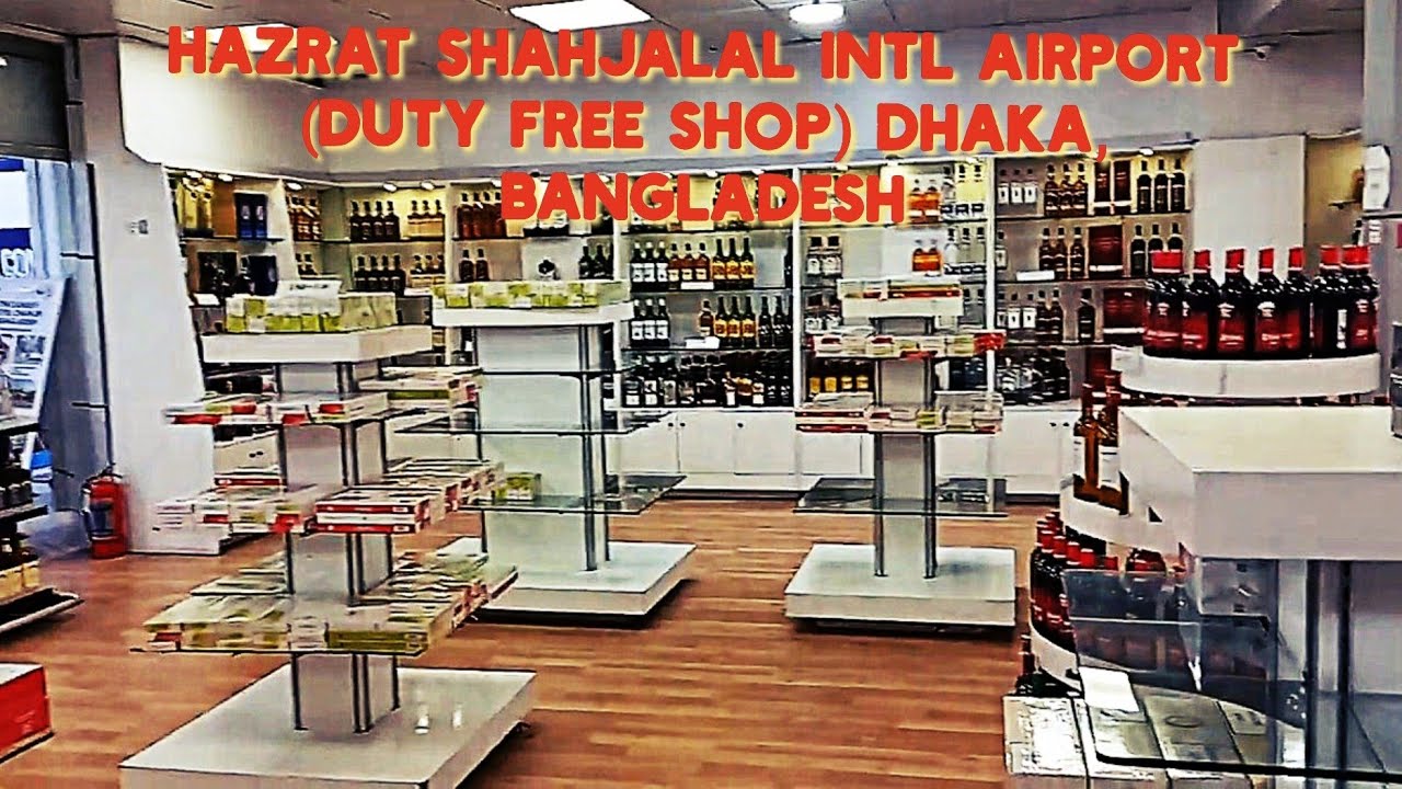 Hazrat Shahjalal International Airport |🇧🇩Duty Free Shop - Dhaka, Bangladesh | 🇧🇩