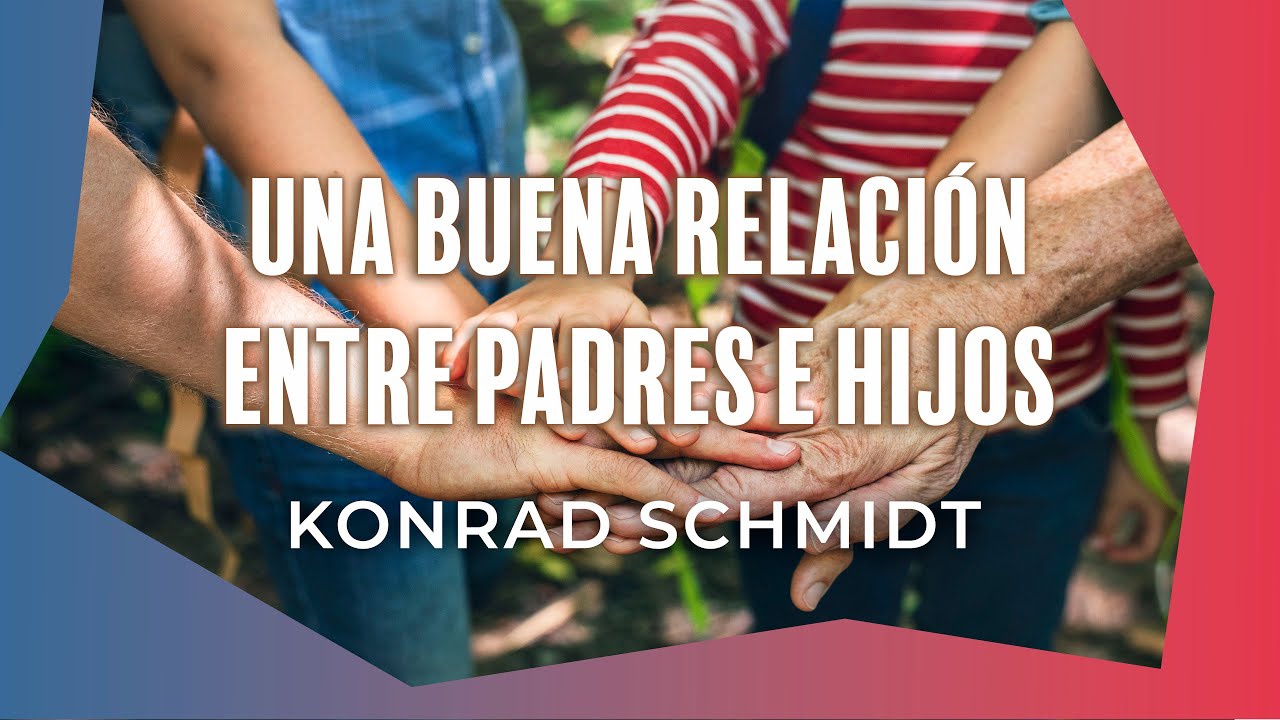 Una buena relaci&oacute;n entre padres e hijos - Konrad Schmidt