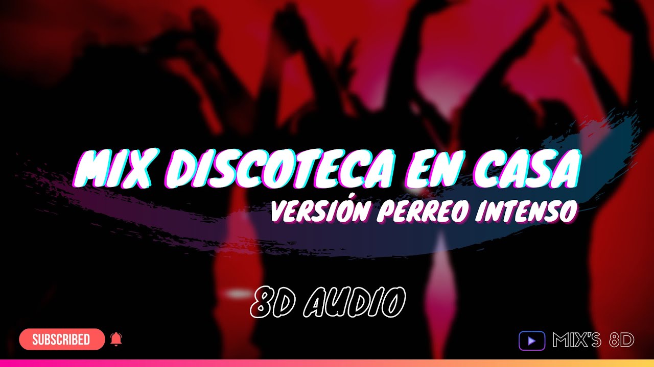 Mix Discoteca en Casa V. Perreo Intenso // 𝙈𝙞𝙭'𝙨 8𝘿 // Link de Descarga ✅
