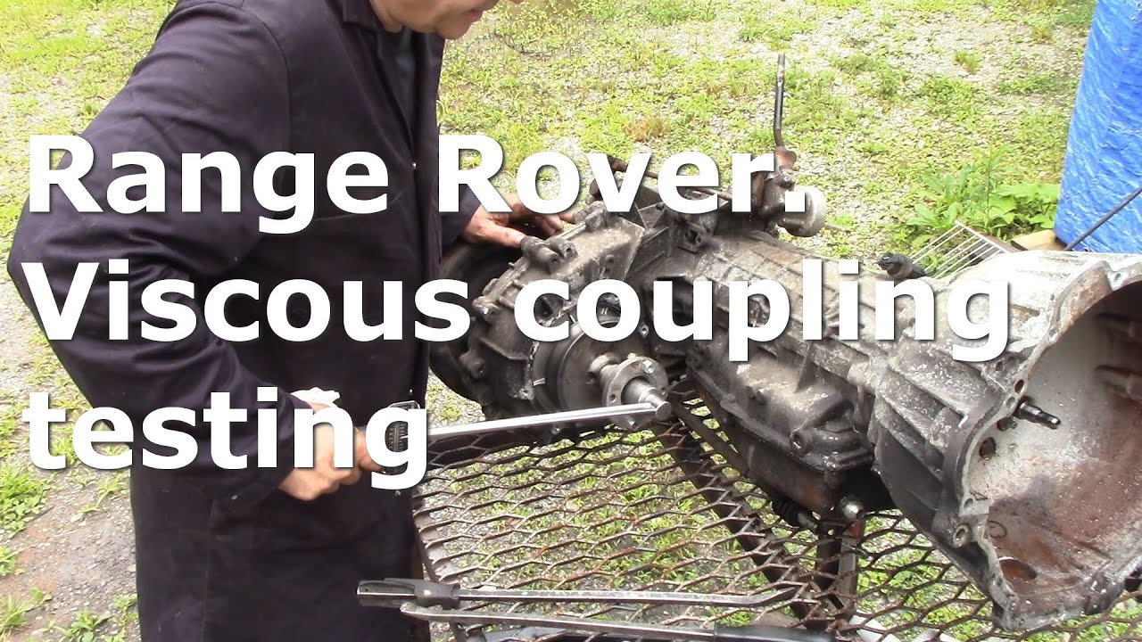 Range Rover classic  / P38 viscous coupling, explanation and testing