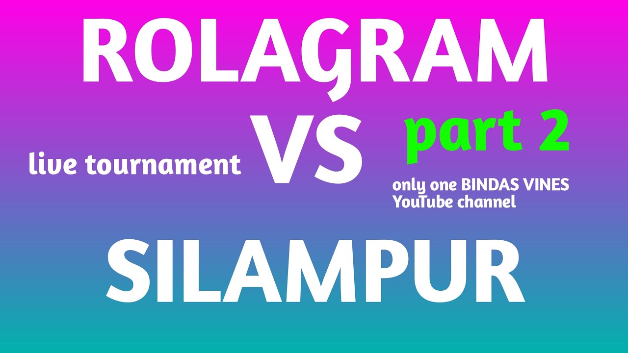 rolagram vs silampur