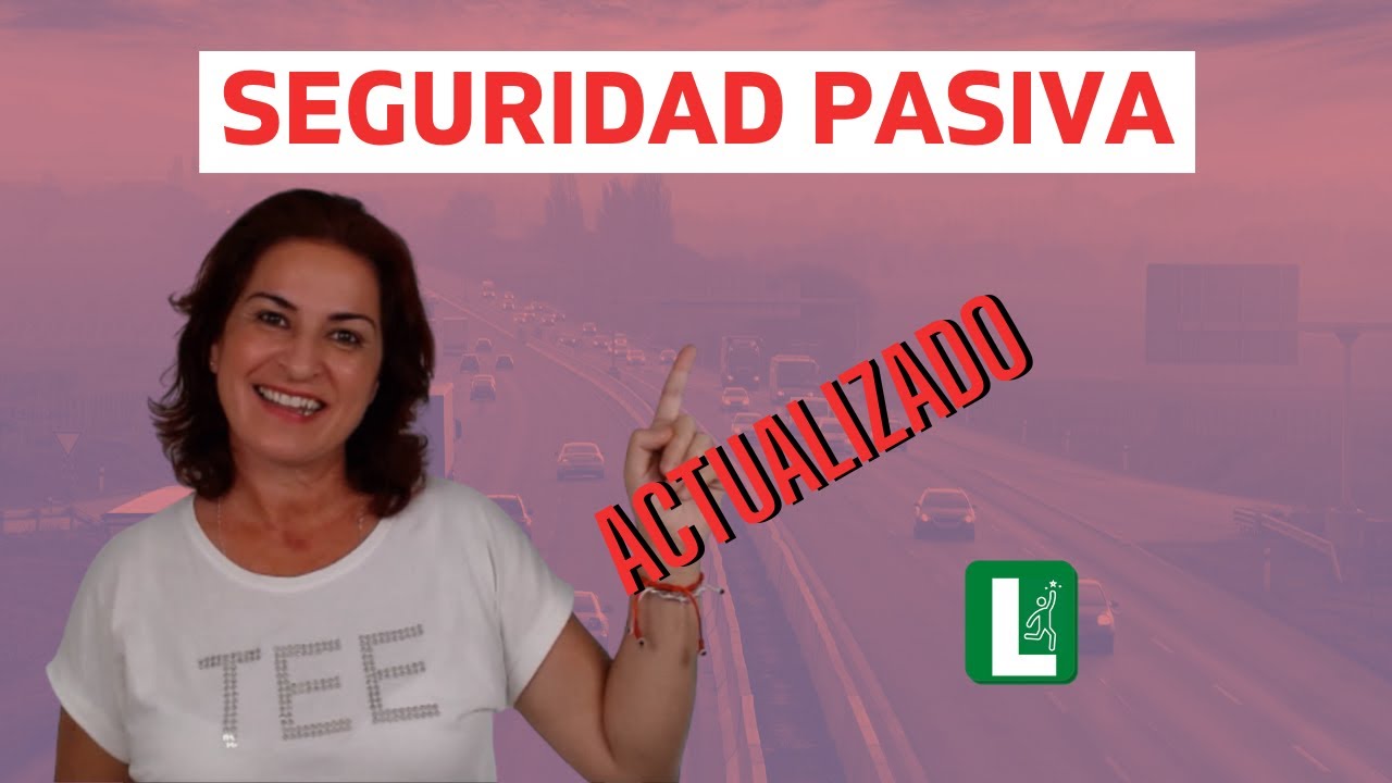 Teórico B. SEGURIDAD PASIVA. Preguntas de examen.