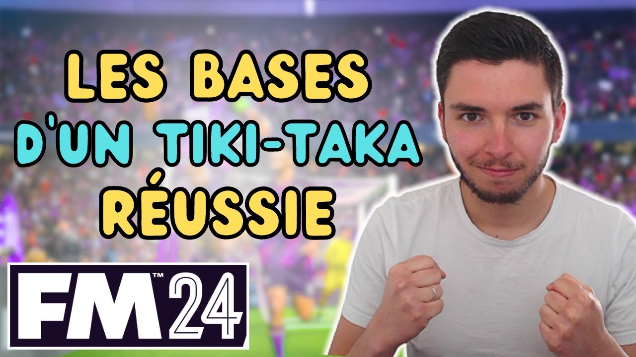 GUIDE FM24 n°4 | Comment construire un TIKI-TAKA ?