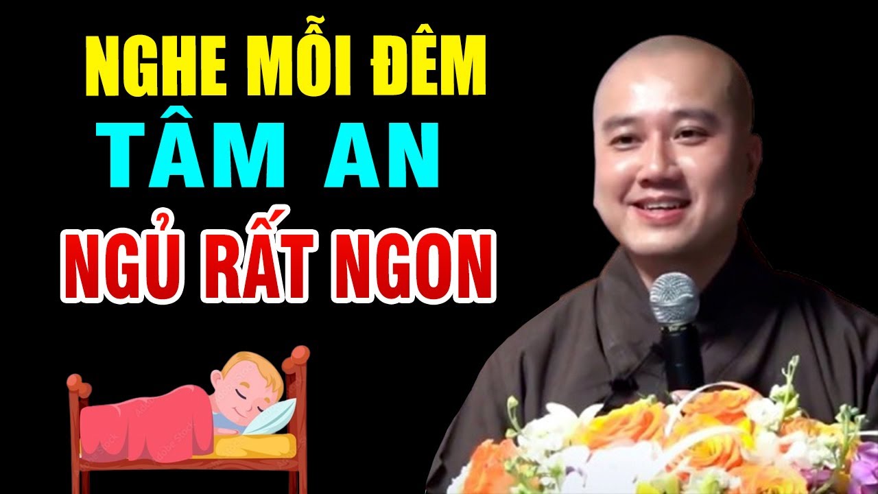Ai Đêm Nằm Khó Ngủ  Nghe Thầy Giảng  Là Tâm An Ngủ Ngon Ngay  _ Thầy Thích Pháp Hòa