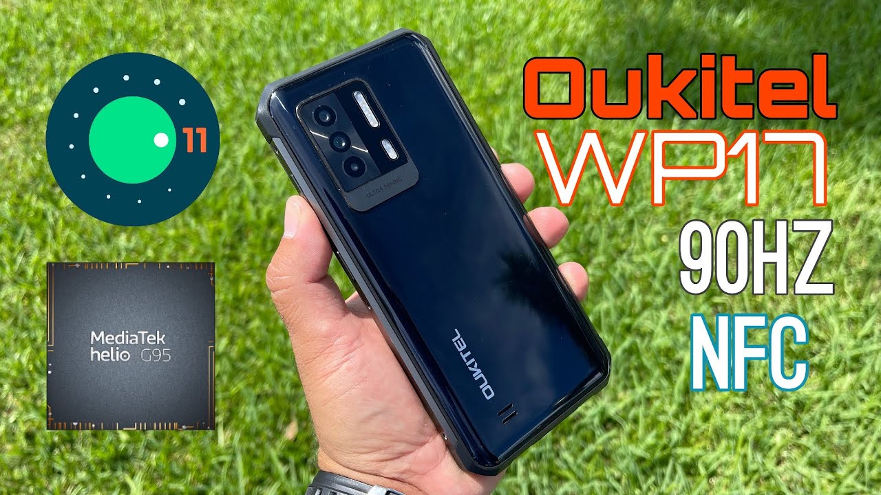 Oukitel WP17 - [$199] - Rugged - 90hz 1080P 6.78