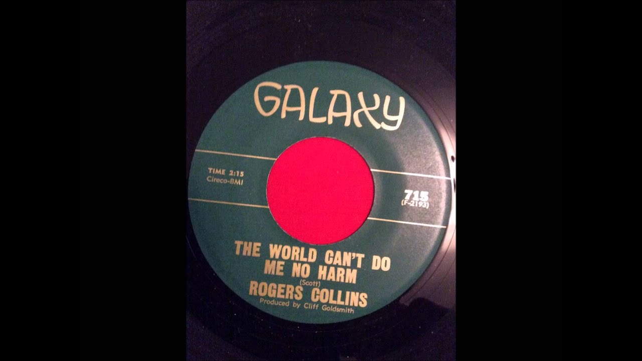 ROGER COLLINS...THE WORLD CAN'T DO ME NO HARM...GALAXY