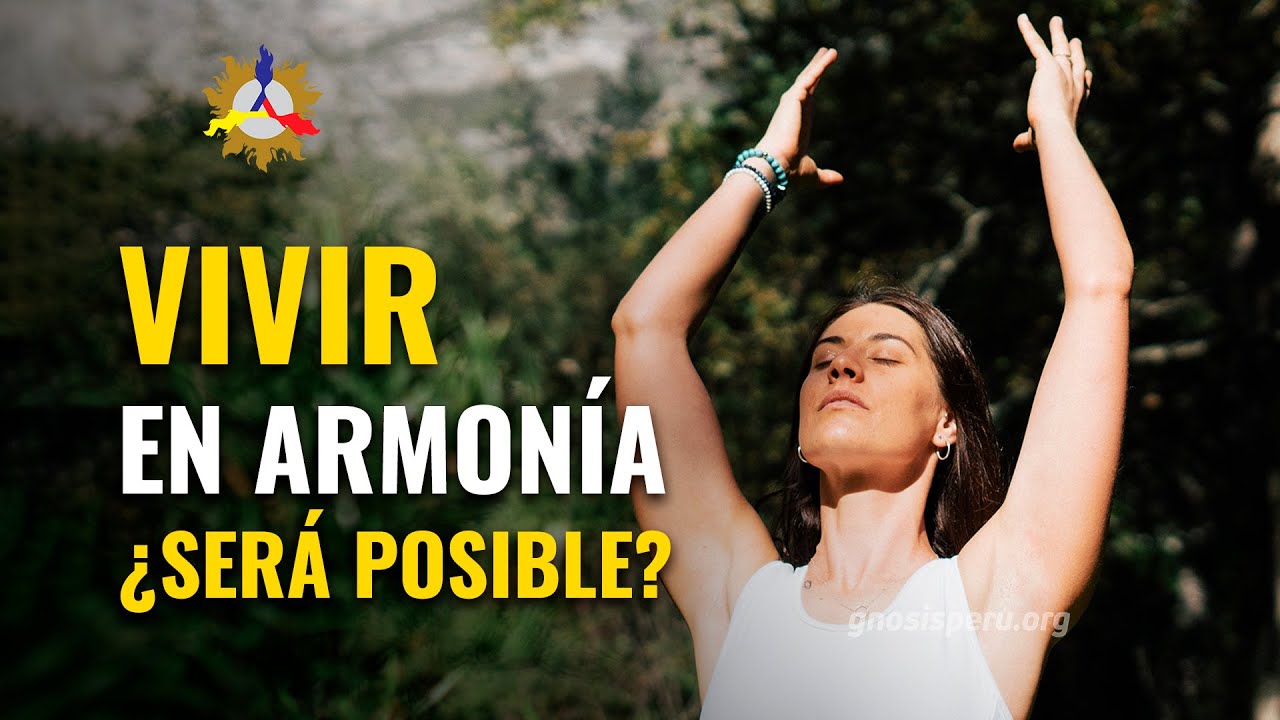 Como lograr la ARMON&Iacute;A INTERIOR | Gnosis Per&uacute;