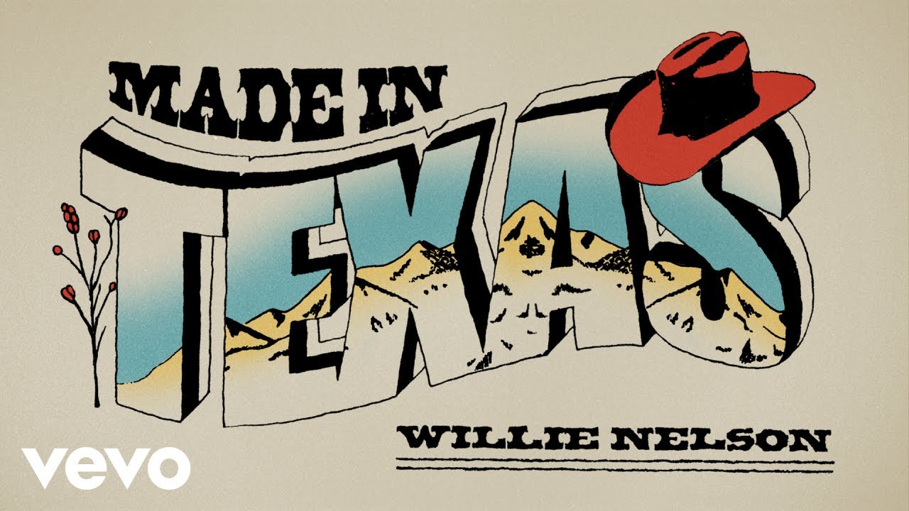 Willie Nelson - Made In Texas (Official Lyric Video)