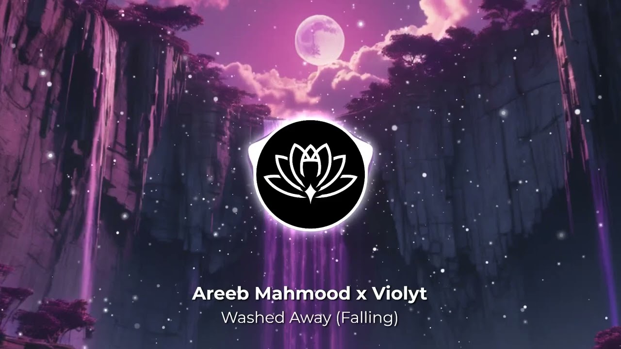 Areeb Mahmood & Violyt - Washed Away (Falling)