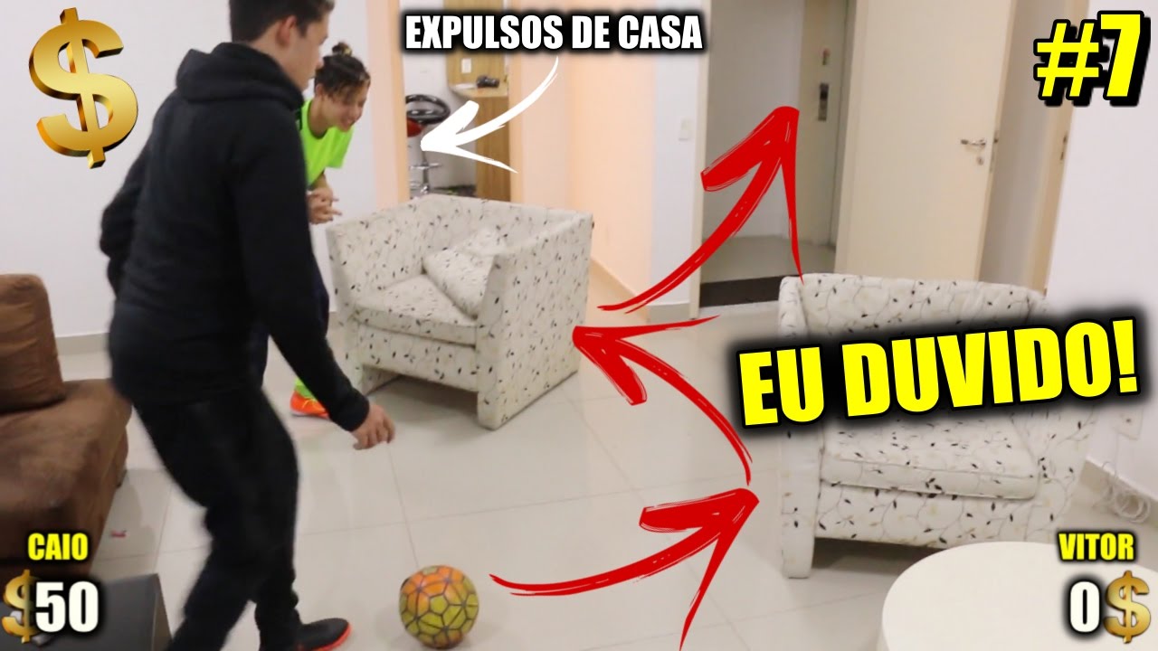 DESAFIOS EM CASA.. E FUI EXPULSO(É SERIO!) - EU DUVIDO! #7