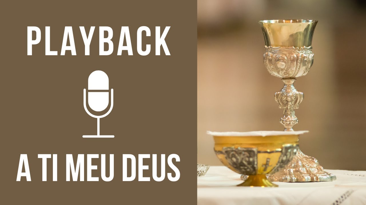 [PLAYBACK] A TI MEU DEUS (A TUA TERNURA SENHOR VEM ME ABRAÇAR)  [OFERTÓRIO]