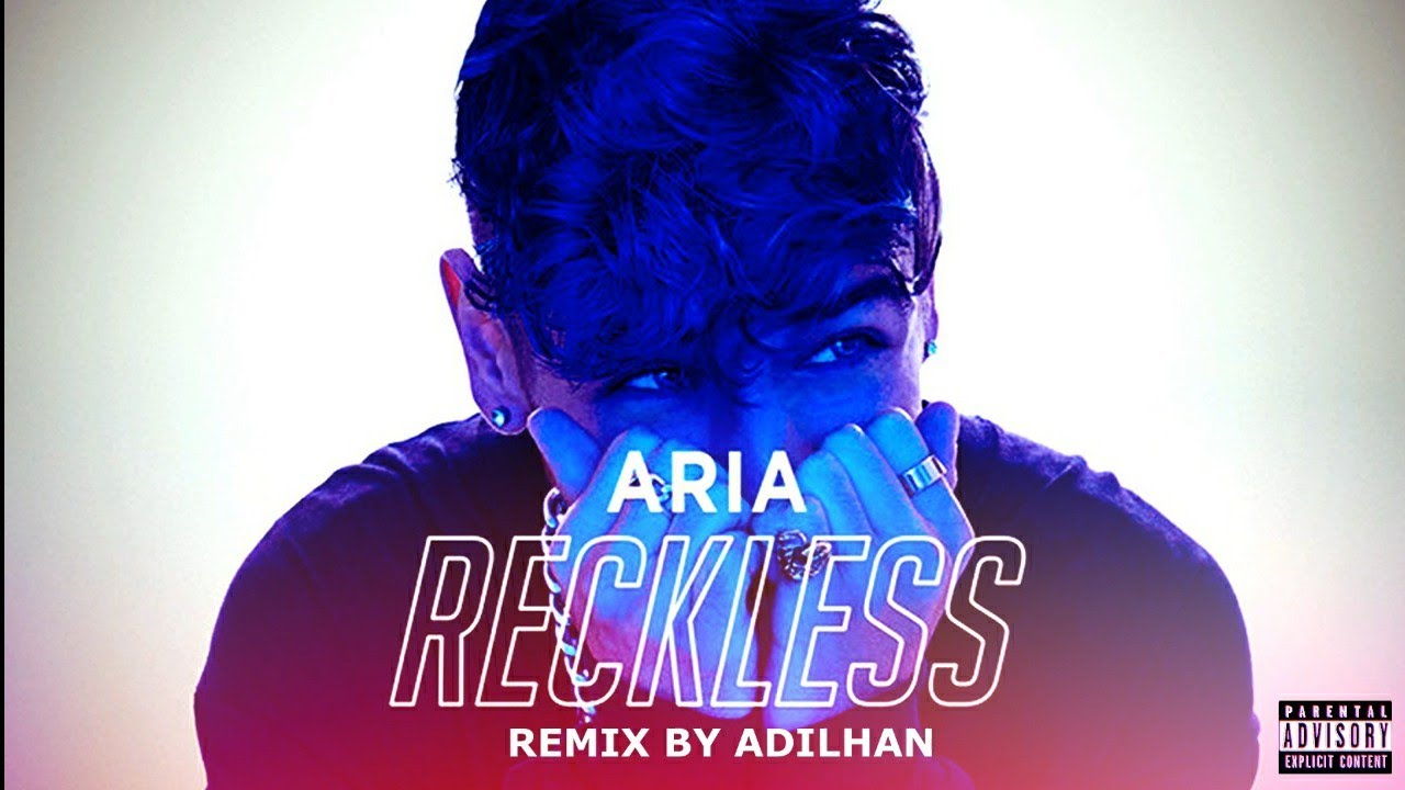 ARIA - Reckless (ADILHAN Remix) 🔥🧡