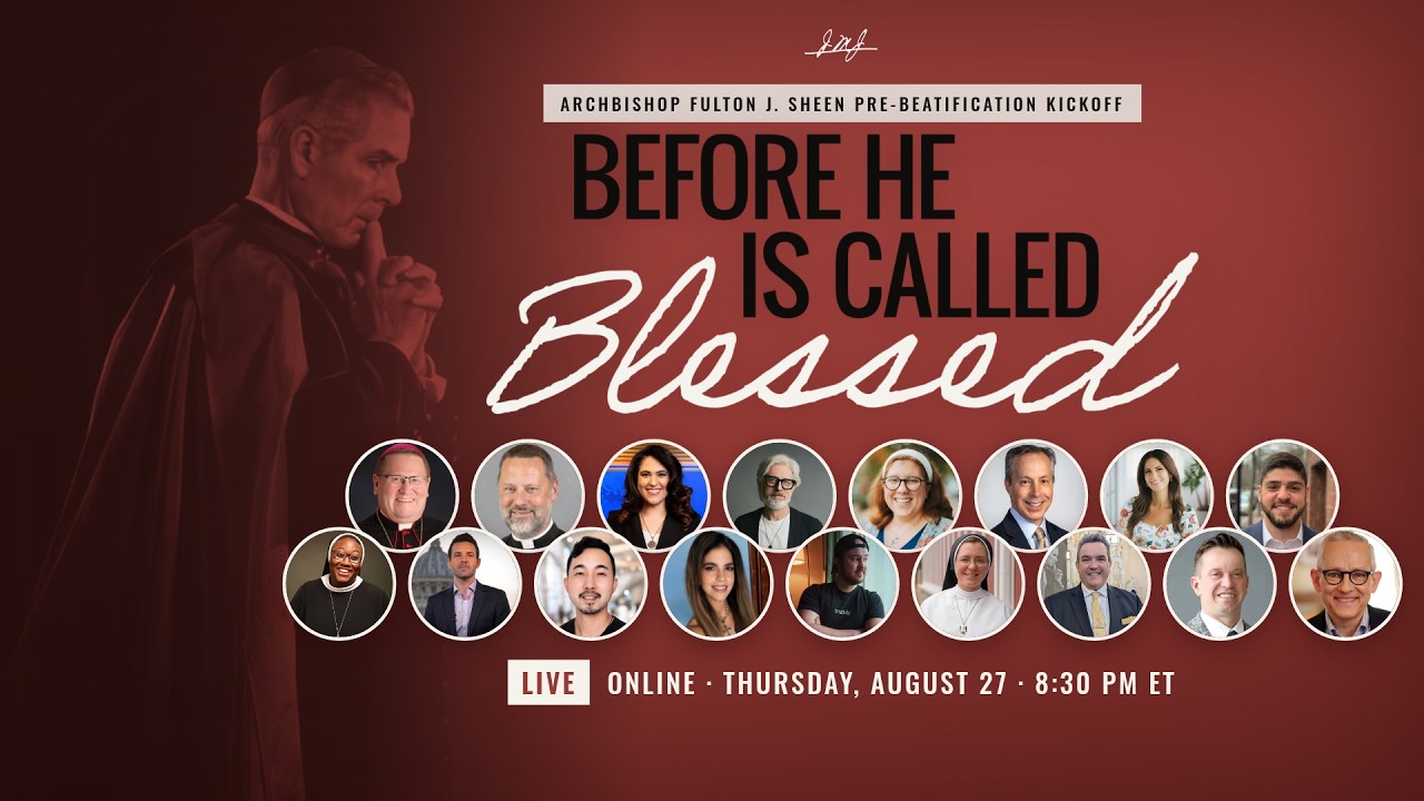 Before He Is Called Blessed: Archbishop Fulton Sheen Beatification Kickoff