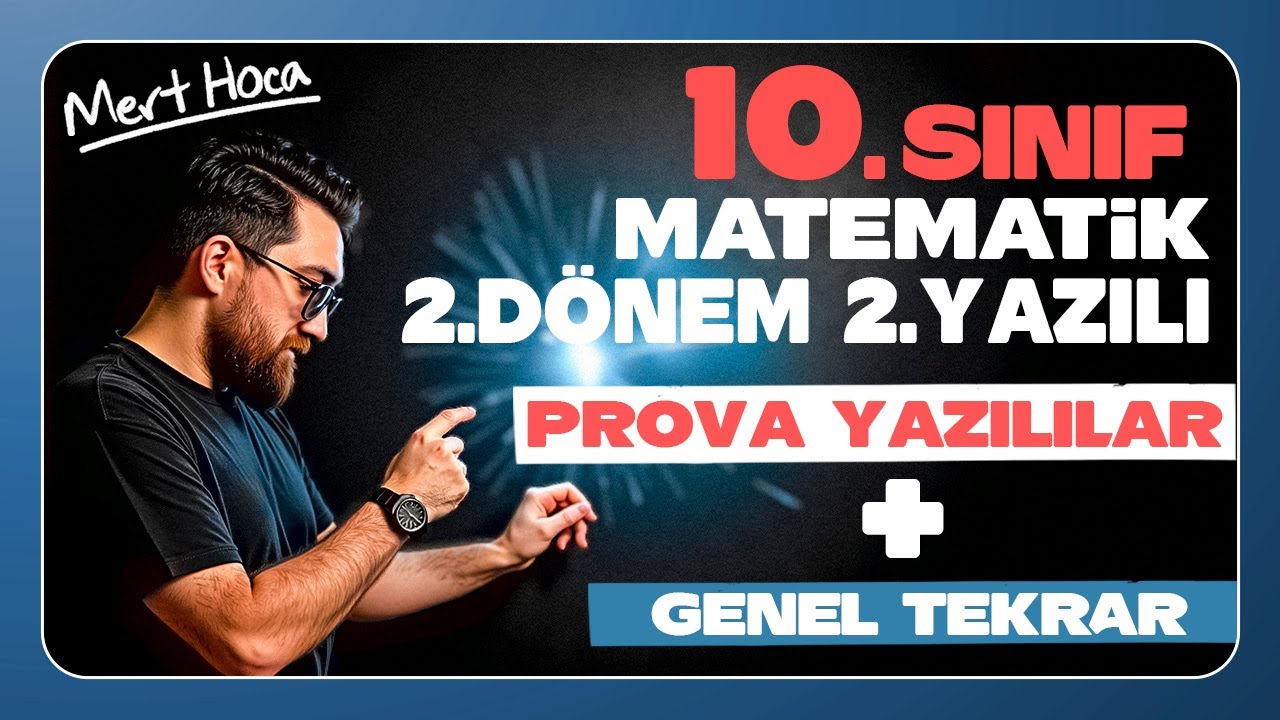 10.Sınıf Matematik | 2.Dönem 2.Yazılı | Prova Yazılılar + Genel Tekrar | TEK VİDEO !