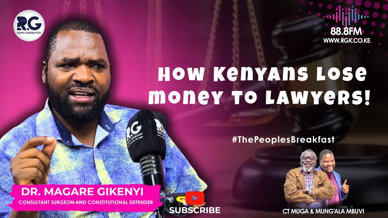 How Kenyans lose money to lawyers ~ Dr. Magare Gikenye