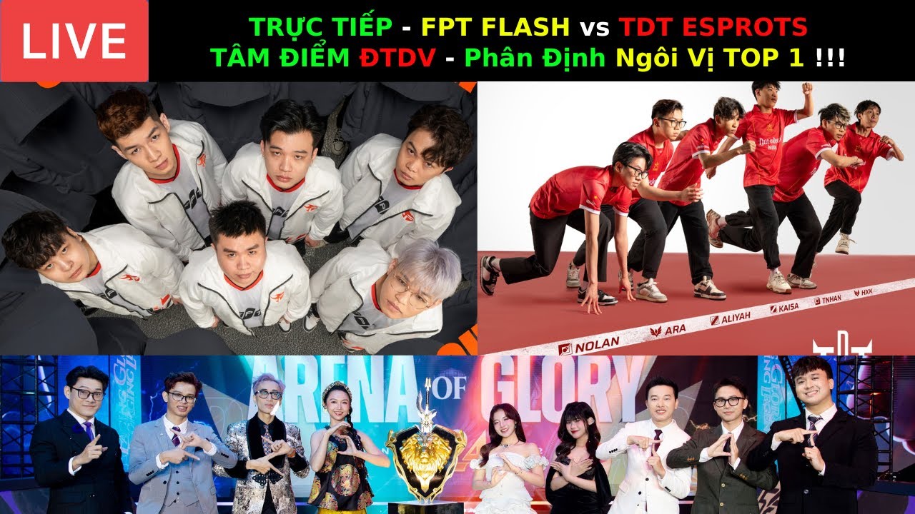TRỰC TIẾP - FPT Flash vs TDT Esports - Ph&acirc;n Định Top 1!!! - LUỒNG CẢM X&Uacute;C - BLV THANH T&Ugrave;NG