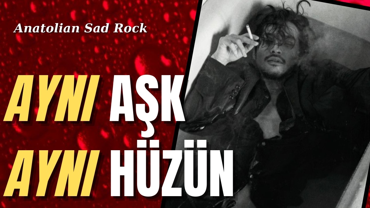 AYNI AŞK, AYNI HÜZÜN - Lyrics - Özgün Söz-Beste #aşk #hüzün #ayrılık #psychedelicrock
