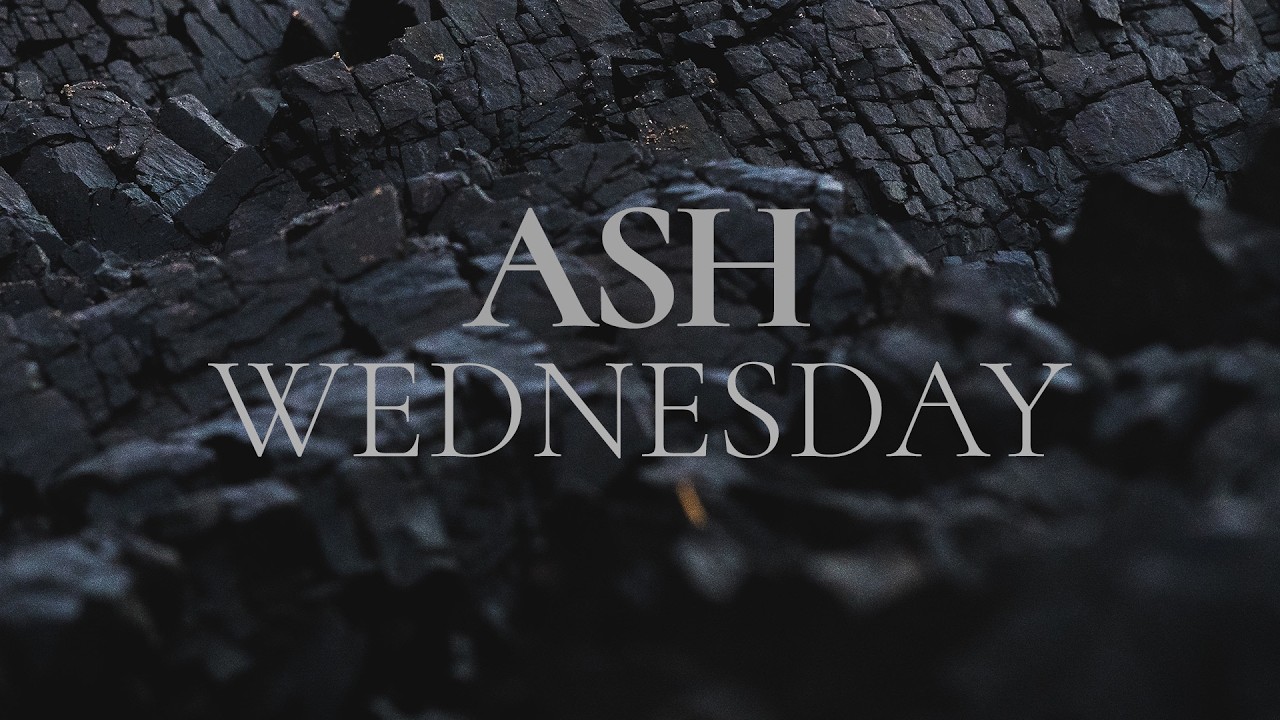 Ash Wednesday - February 18, 2026