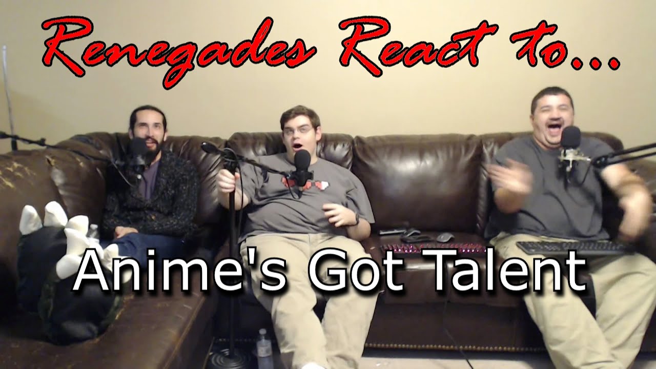 Renegades React to... Anime's Got Talent
