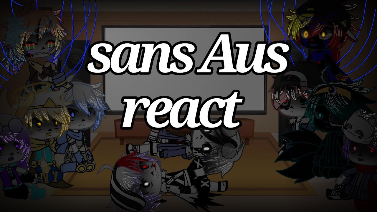 Sans Aus react to gin sans part 3