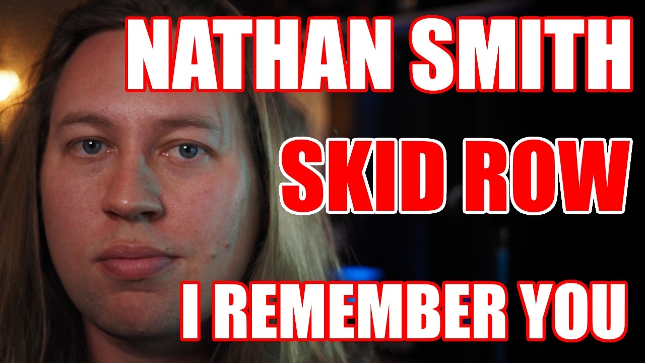 Nathan Smith - Skid Row Audition 3 - I Remember You #SkidRowNextChapter