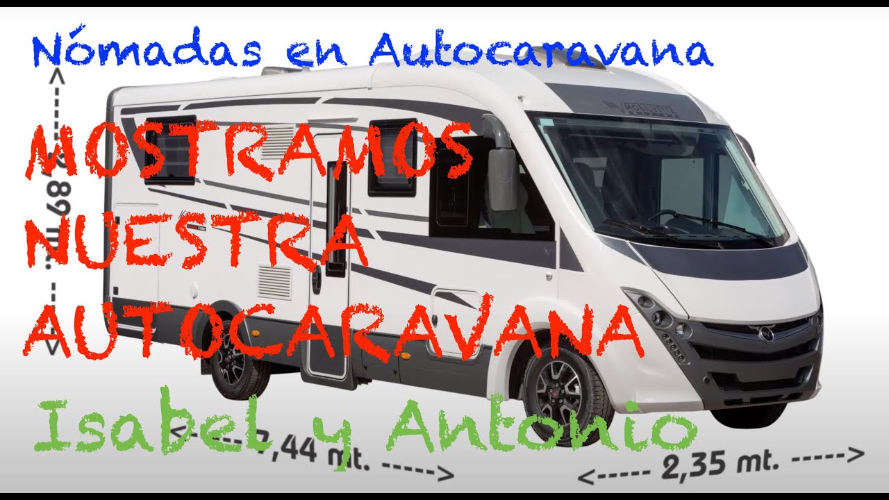 006 MOSTRAMOS NUESTRA  AUTOCARAVANA MOBILVETTA. Isabel y Antonio.