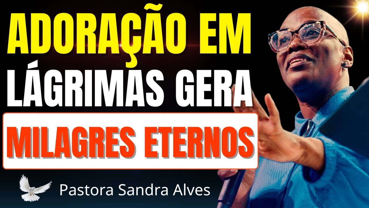 Quando a Dor Gera Milagres | Ana, Oração e Adoração em Lágrimas – Pastora Sandra Alves