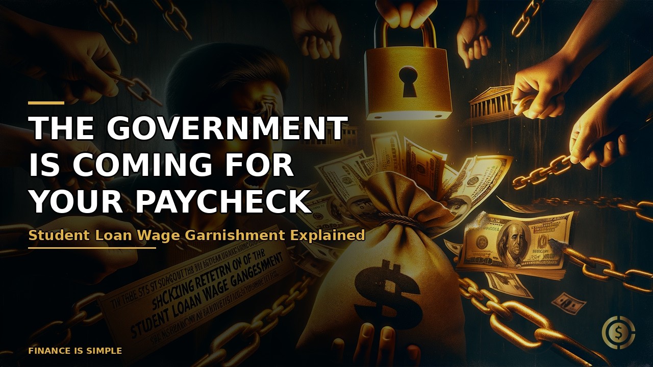The Government Is Coming for Your Paycheck (Student Loan Wage Garnishment Explained)