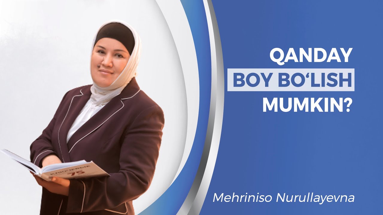 Qanday boy bo'lish mumkin  | Mehriniso Nurullayevna