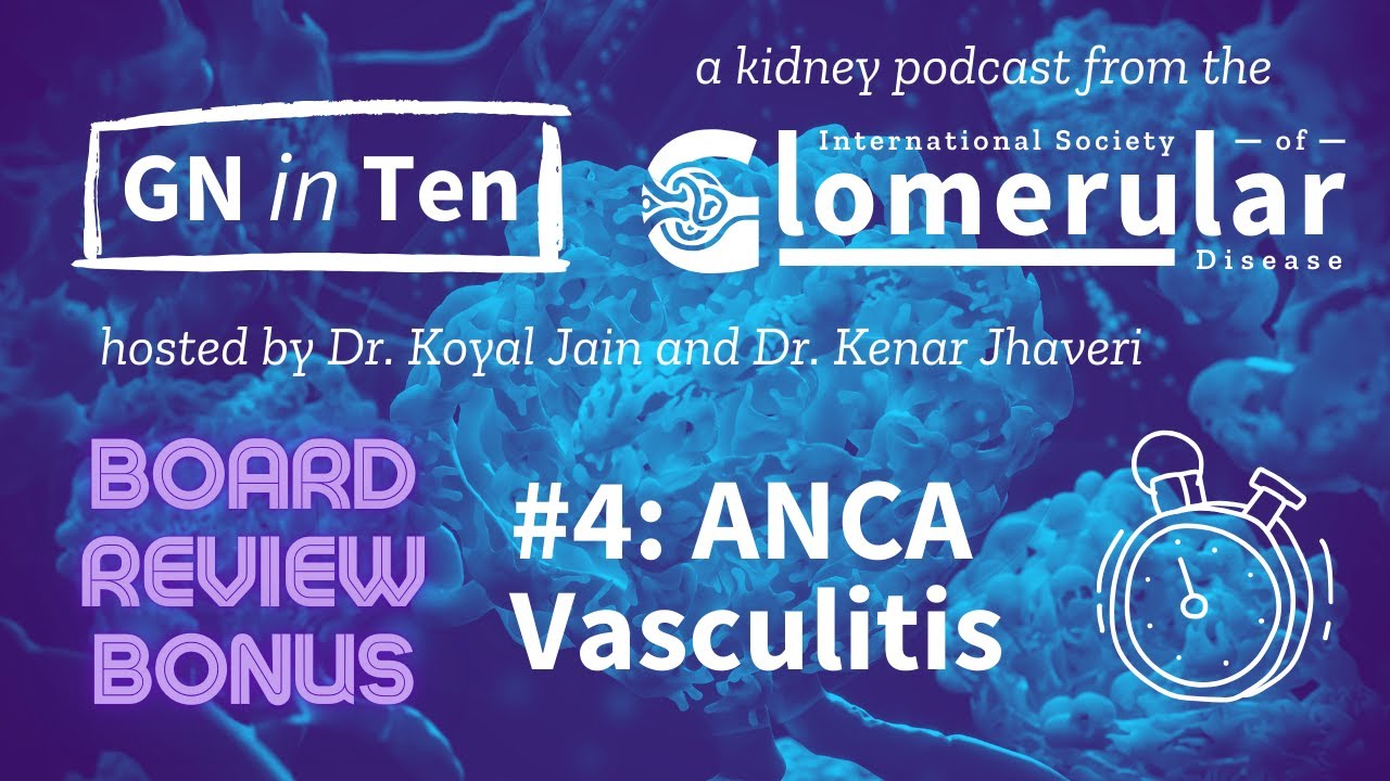 Board Review Basics #4: ANCA Vasculitis