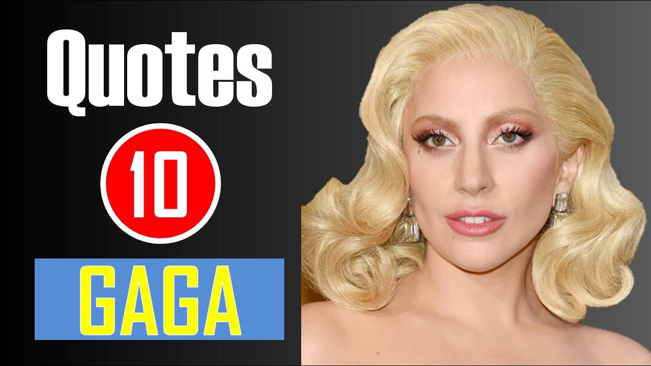 【10 Quotes】Lady Gaga - If you don’t have any shadows, you’re not standing in the light.