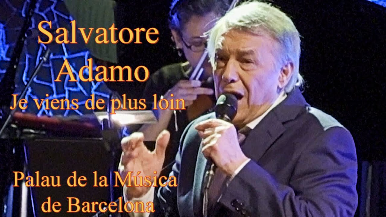 Salvatore Adamo Je viens de plus loin , Palau de la Música de Barcelona 3-3-2022