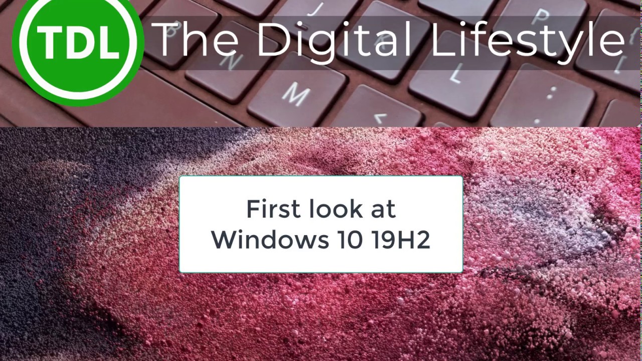 First look at Windows 10 19H2 Update