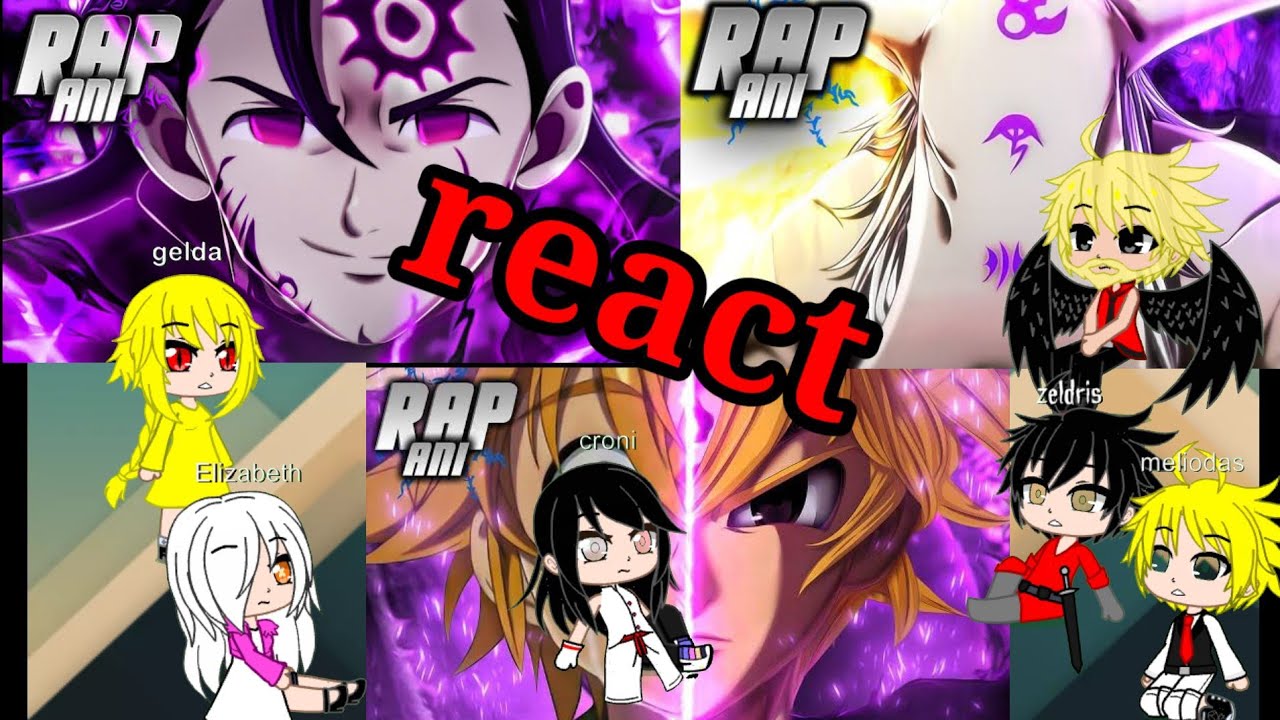 3em1 nnt reagindo aos raps meliodas zeldris Mael (170 subs)