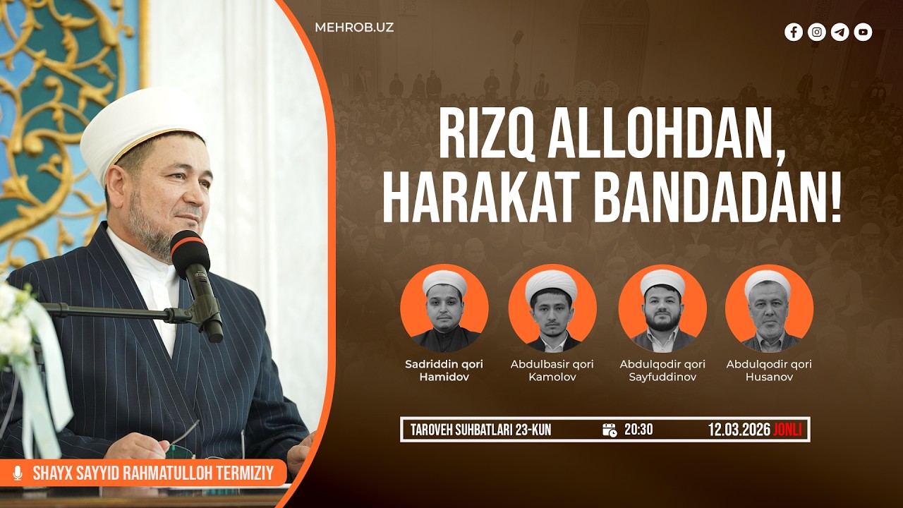 “Rizq Allohdan, harakat bandadan!” | 12.03.2026