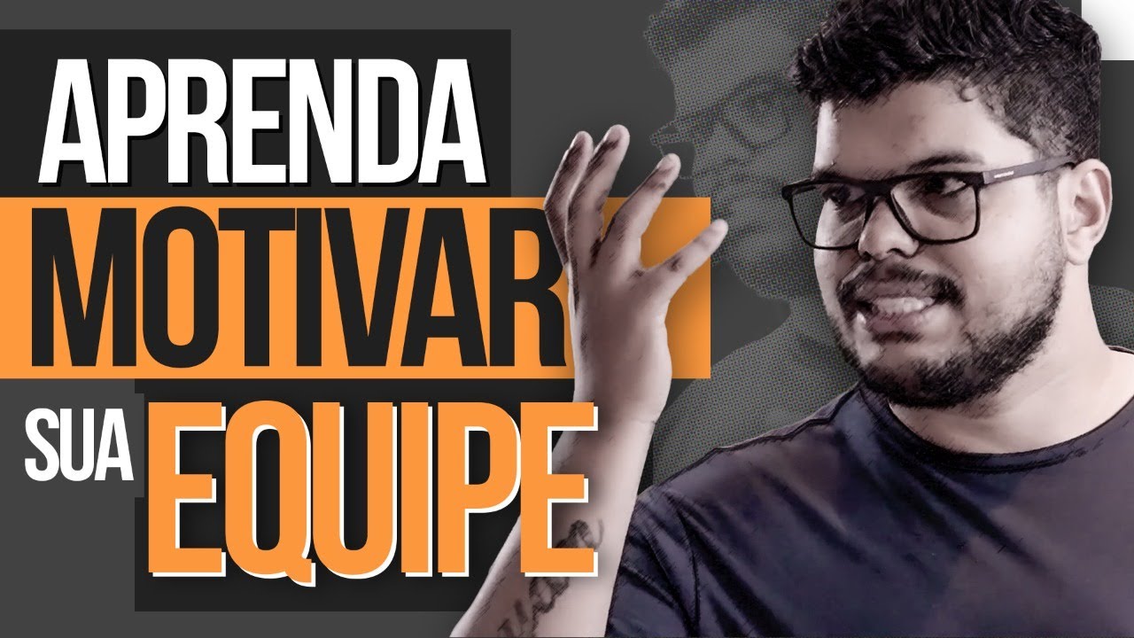 Como MOTIVAR sua EQUIPE de TRABALHO! (O PAPEL do LÍDER) - MENTORIA GESTÃO DE PESSOAS - Parte 3