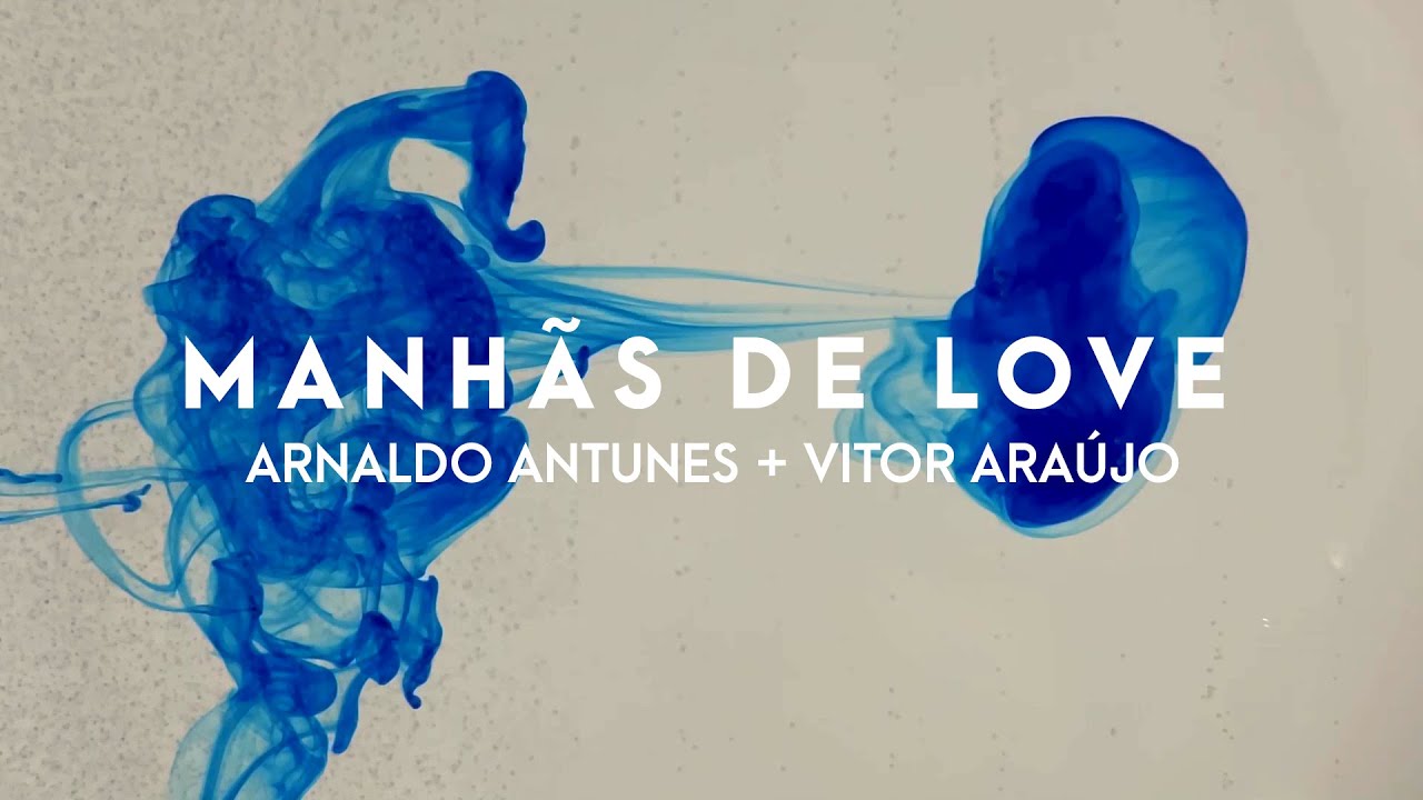 Arnaldo Antunes + Vitor Araújo - Manhãs de Love (Visualizer Oficial / Lyric Video)
