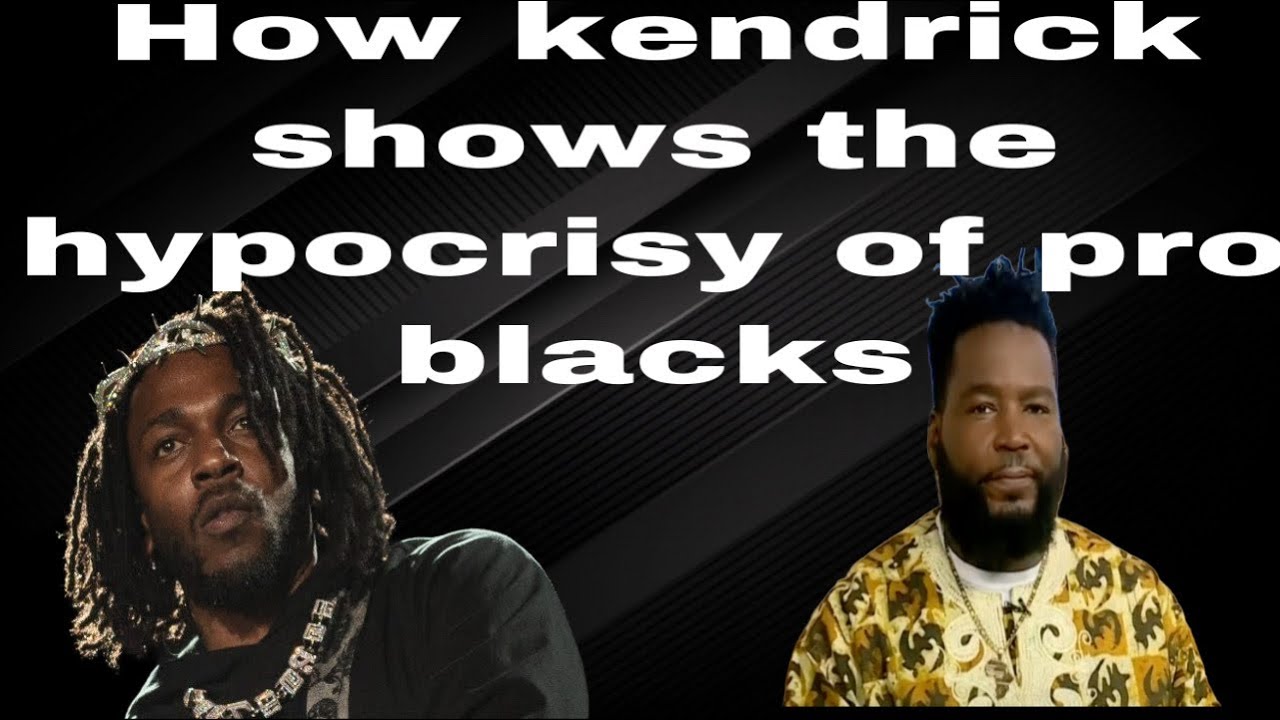 How the Kendrick Lamar V.S. Drake beef exposes the hypocrisy of pro-blacks & fake woke folks