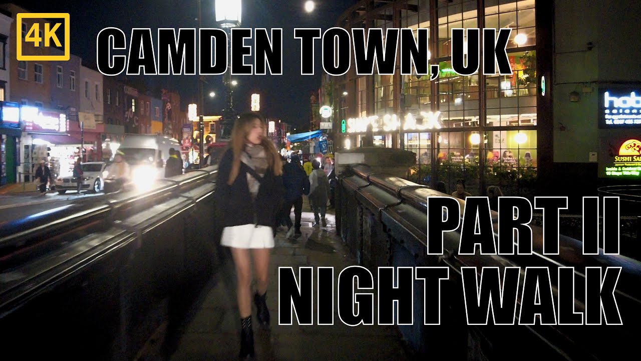 Camden Town Part 2 Night Walk in 4K