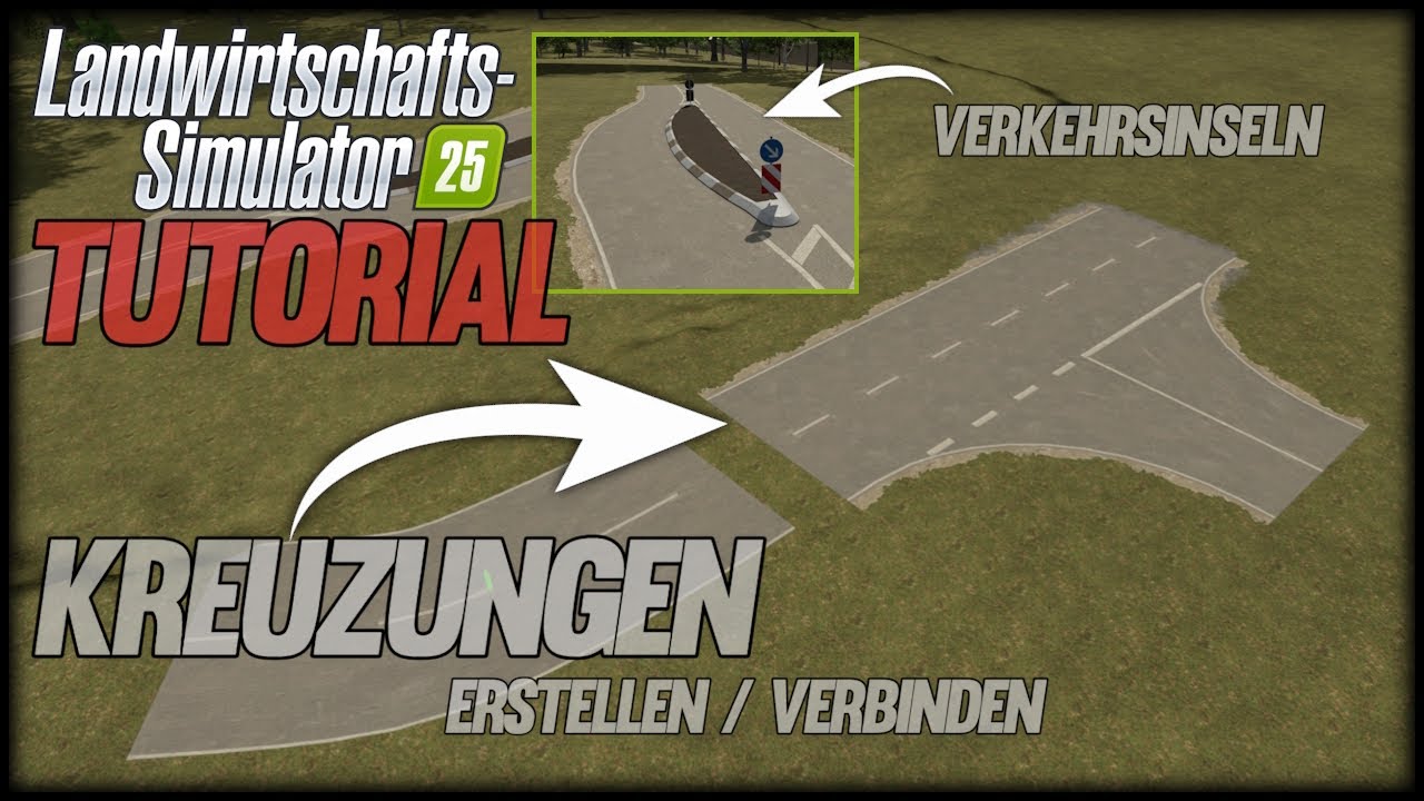 LS25 TUTORIAL - KREUZUNGEN bauen / VERKEHRSINSELN integrieren mit R5 Tool von Raptor MODDING WELT
