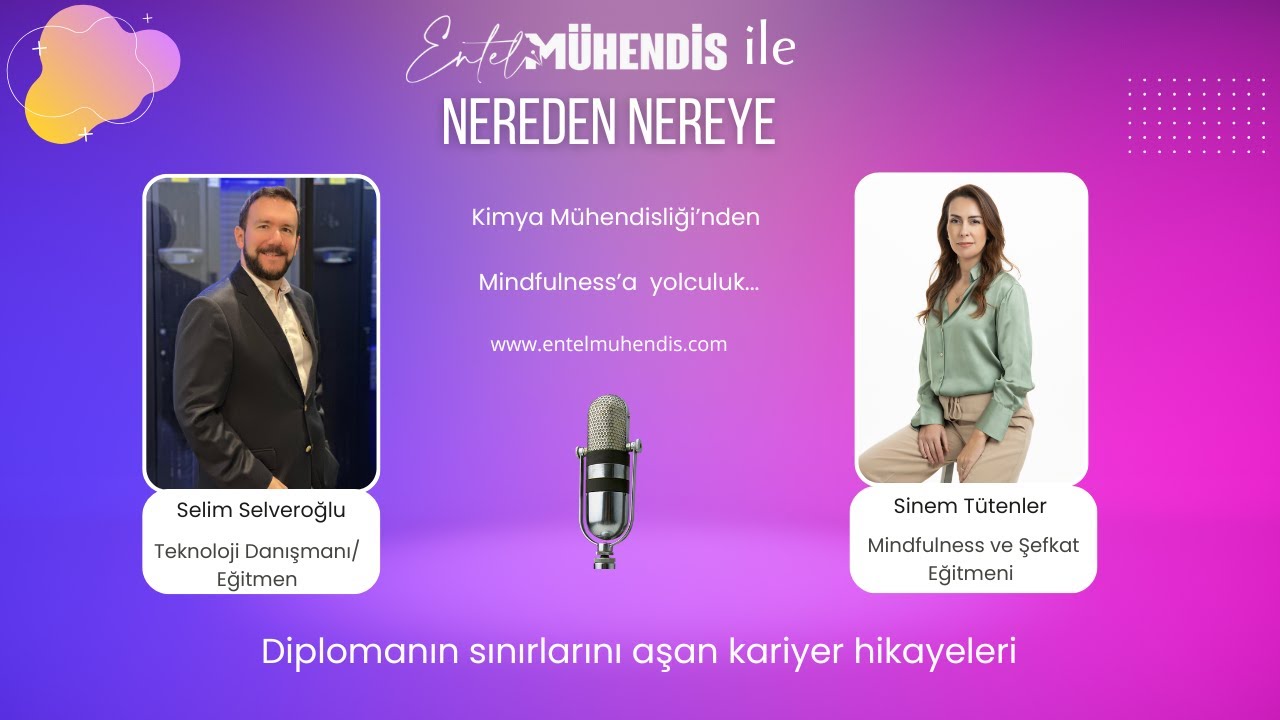 Sinem Tütenler: Kimya Mühendisliğinden Mindfulness'a | İlaç Sektörü, Şefkat, Dayanıklılık | B26