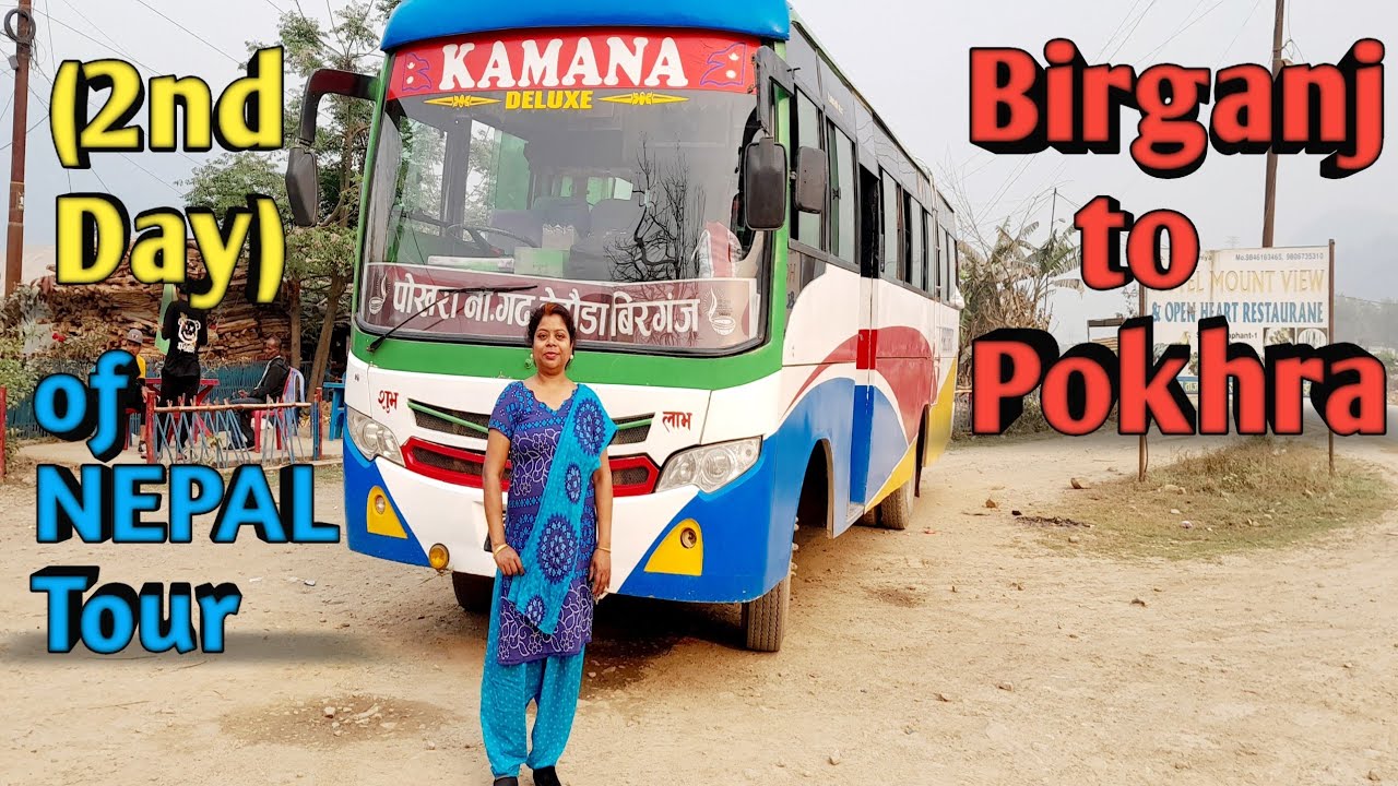 Birganj Bus Stop to Pokhra Bus Stop।। Nepal Tour Guide 2nd Day (full information)।।Travel With Soma