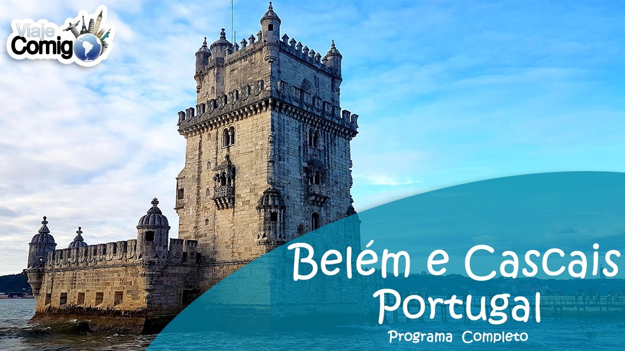 BELÉM E CASCAIS - PORTUGAL | Programa Viaje Comigo