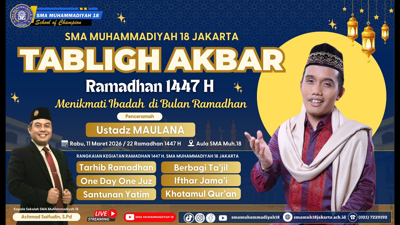 TABLIGH AKBAR Ramadhan 1447 H dan KHOTMUL QUR'AN bersama Ust. Maulana di SMA Muhammadiyah 18 Jakarta