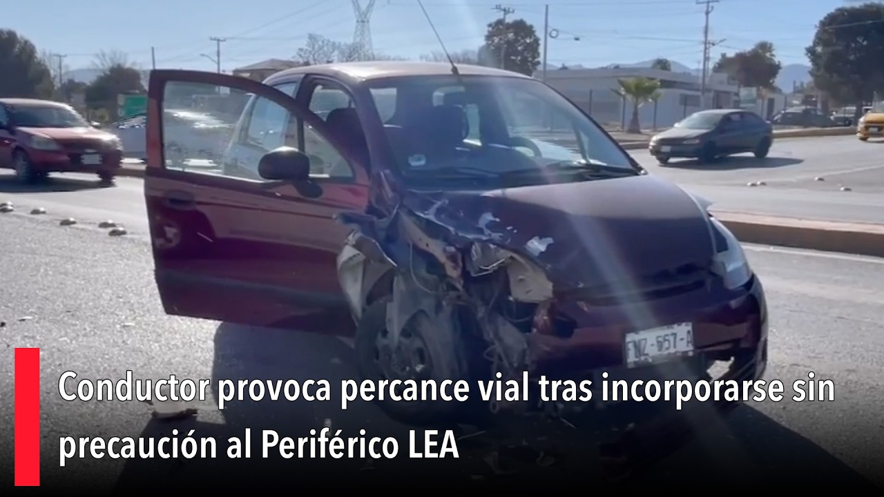 Conductor provoca percance vial tras incorporarse sin precauci&oacute;n al Perif&eacute;rico LEA