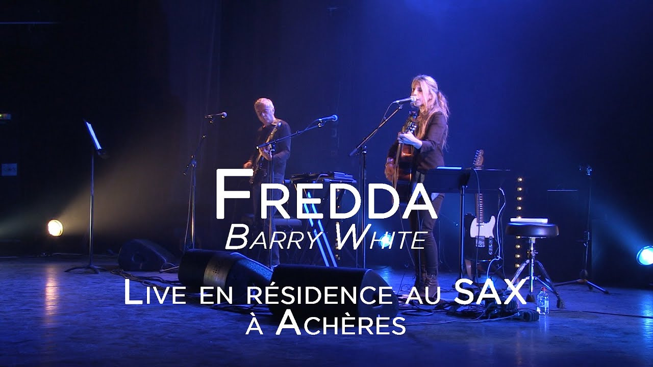 Fredda - Barry White (Live en résidence au SAX à Achères)