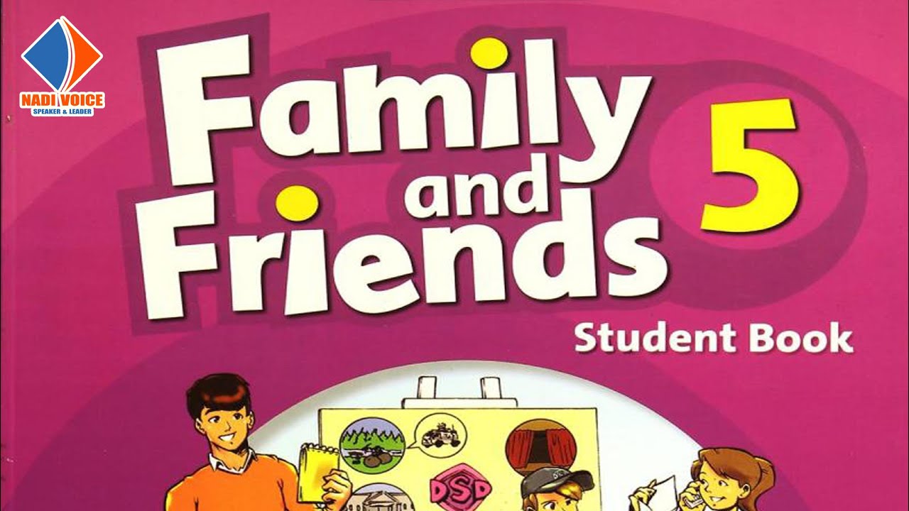 Family and Friends 5 - Video file nghe theo gi&aacute;o tr&igrave;nh