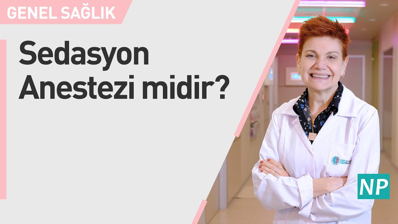 Sedasyon Anestezi midir?